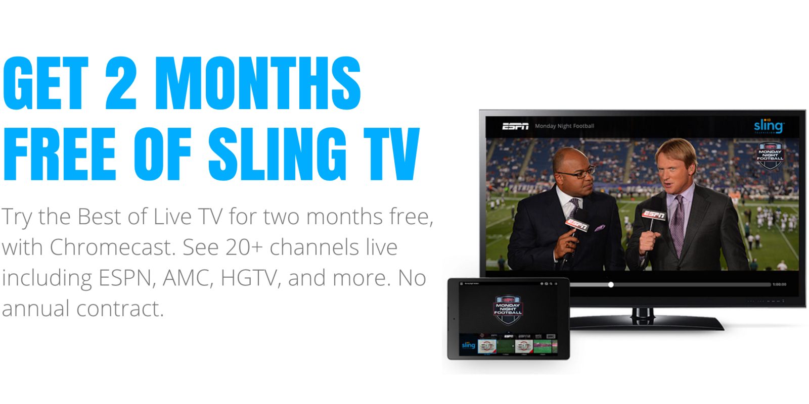 Chromecast users can grab a two month free trial of Sling's Best of