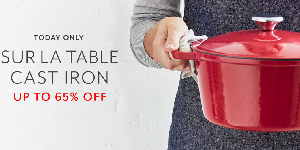 Sur la Table Cast Iron Event up to 60 off Le Creuset, Staub, AllClad