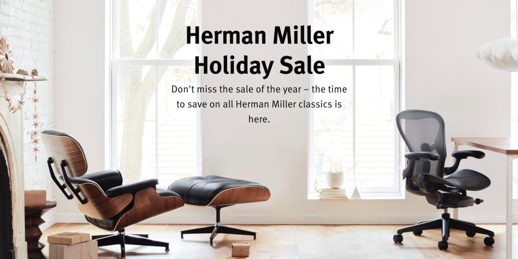 The Herman Miller Holiday Sale takes 15 off nearly every iconic piece